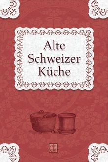 Alte Schweizer Küche