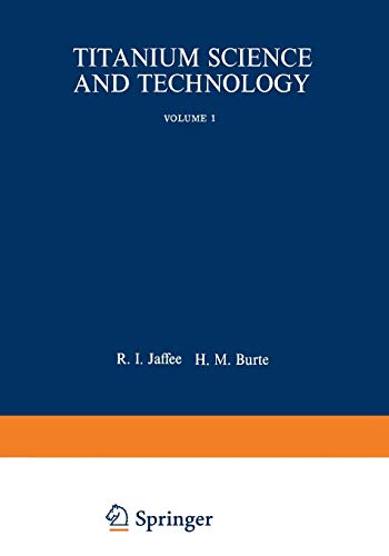 Titanium Science and Technology: Proceedings of the Second International Conference organized by The Metallurgical Society of AIME, the American ... (Metallurgical Society of Aime Proceedings)
