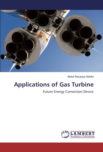 Applications of Gas Turbine: Future Energy Conversion Device