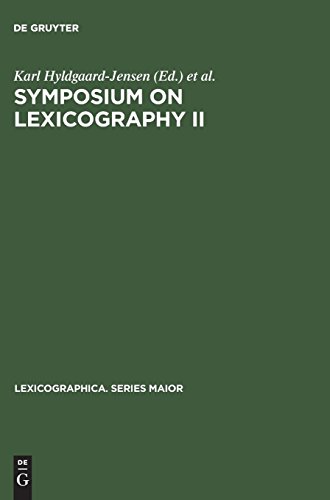 Symposium on Lexicography II: Proceedings of the Second International Symposium on Lexicography, May 16–17, 1984 at the University of Copenhagen (Lexicographica. Series Maior, Band 5)