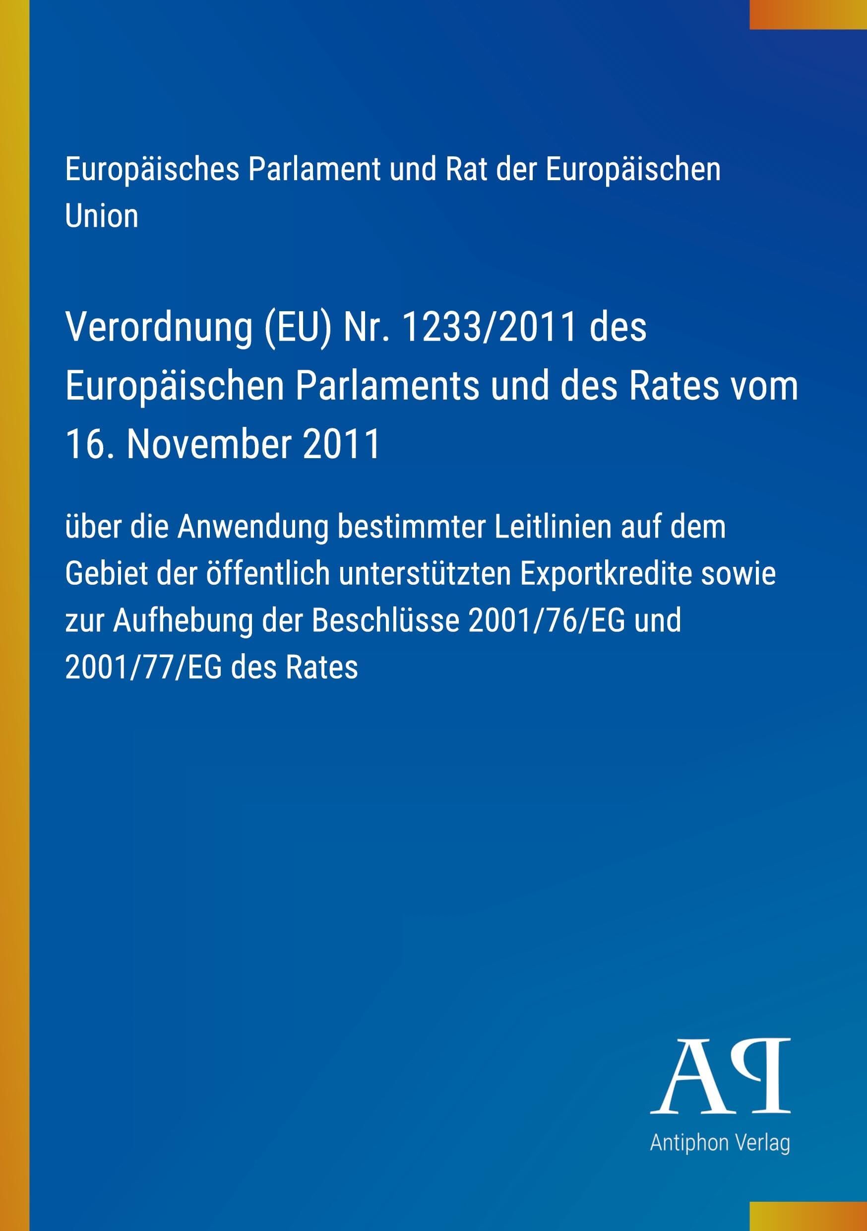 Verordnung (EU) Nr. 1233/2011 des Europäischen Parlaments und des Rates vom 16. November 2011