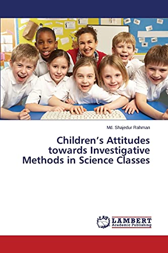 Children’s Attitudes towards Investigative Methods in Science Classes
