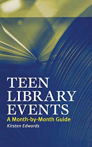 Teen Library Events: A Month-by-Month Guide (Libraries Unlimited Professional Guides for Young Adult Librarians Series)