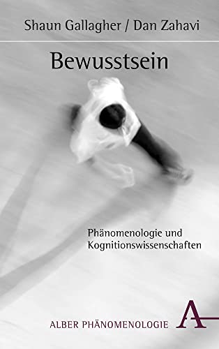 Bewusstsein: Phänomenologie und Kognitionswissenschaften