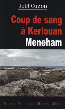 Coup de sang à Kerlouan: Meneham de Cuzon, Joël | Livre | état très bon
