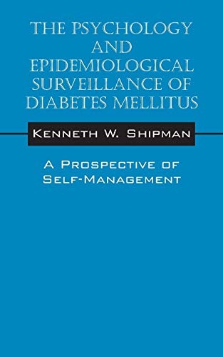 The Psychology and Epidemiological Surveillance of Diabetes Mellitus: A Prospective of Self-Management