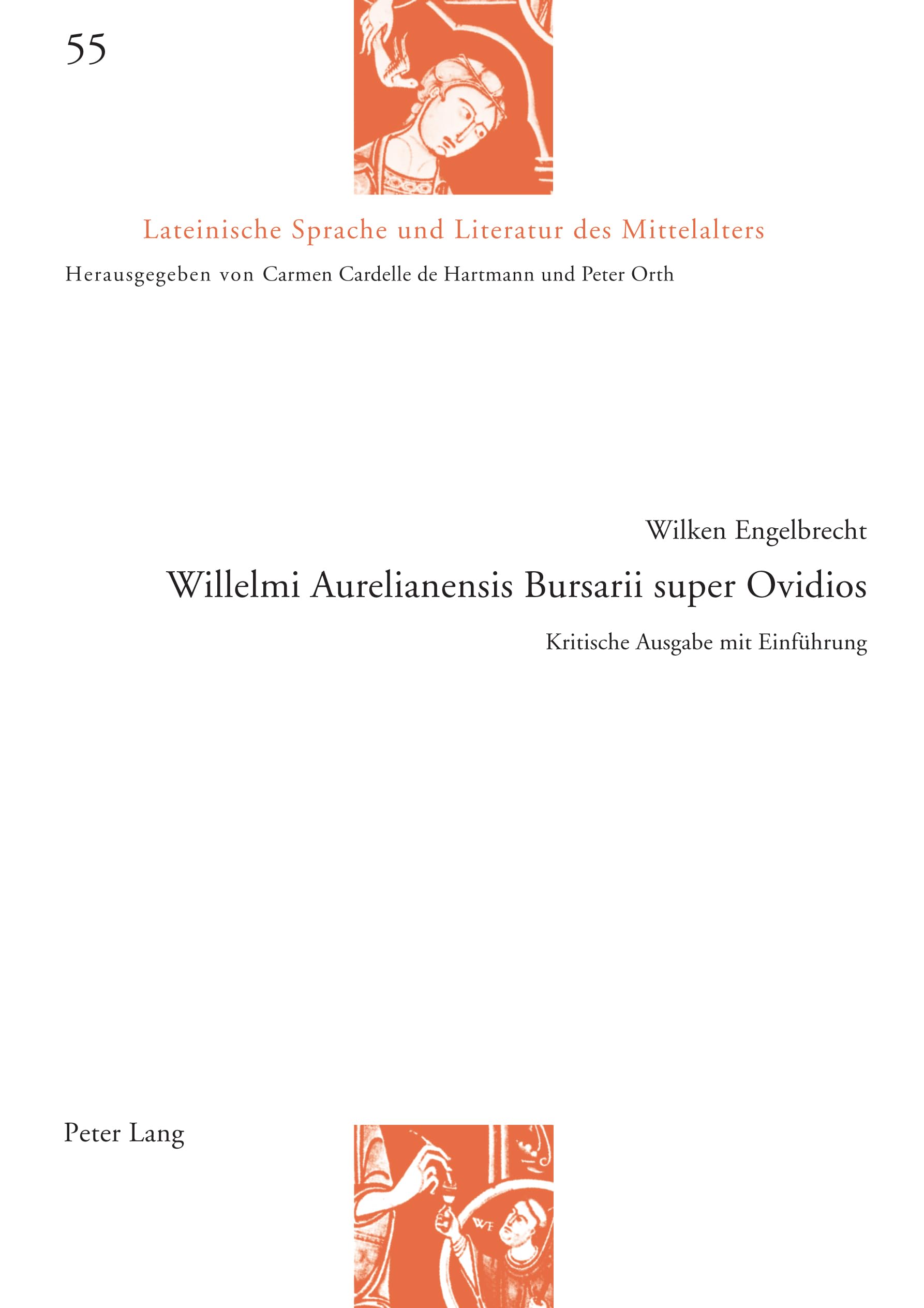 Willelmi Aurelianensis Bursarii super Ovidios: Kritische Ausgabe mit Einführung (Lateinische Sprache Und Literatur Des Mittelalters, Band 55)