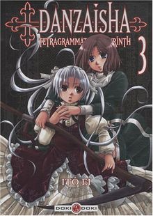 Danzaisha : tetragrammaton labyrinth. Vol. 3