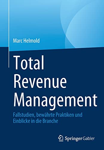 Total Revenue Management: Fallstudien, bewährte Praktiken und Einblicke in die Branche