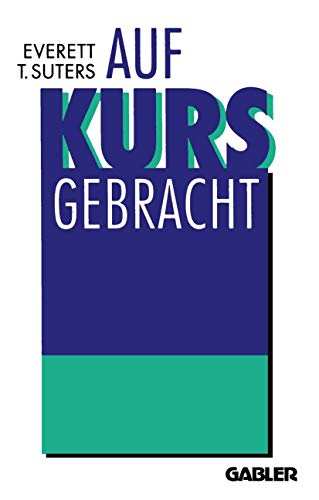 Auf Kurs Gebracht: Drehbuch eines Turnaround in 90 Tagen (German Edition)