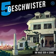 Im Haus der 4 Sinne - Folge 34 (5 Geschwister, 34, Band 34)