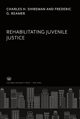 Rehabilitating Juvenile Justice
