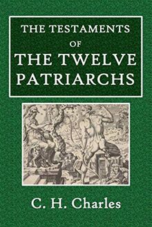 The Testaments of THE TWELVE PATRIARCHS