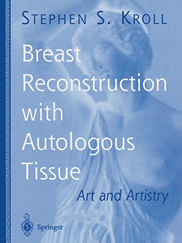 Breast Reconstruction with Autologous Tissue: Art And Artistry