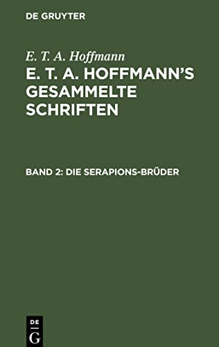 E. T. A. Hoffmann's gesammelte Schriften, Band 2, Die Serapions-Brüder