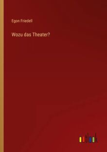 Wozu das Theater?