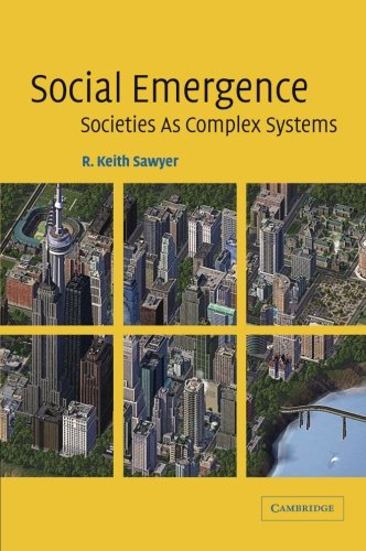 Social Emergence: Societies As Complex Systems