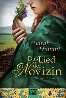 Das Lied der Novizin: Historischer Roman: Historischer Liebesroman