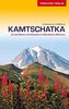 Kamtschatka: Zu den Bären und Vulkanen im Nordosten Sibiriens (Trescher-Reihe Reisen)