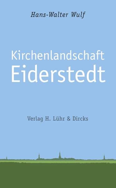 Kirchenlandschaft Eiderstedt - Hans-Walter Wulf Taschenbuch