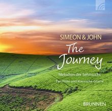 The Journey. CD. . Melodien der Sehnsucht. Pan-Flöte und Klassische Gitarre