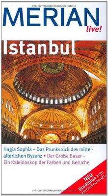 Istanbul: Hagia Sophia - Das Prunkstück des mittelalterlichen Byzanz. Der Große Basar - Ein Kaleidoskop der Farben und Gerüche (MERIAN live)