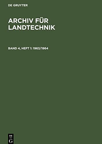 Archiv für Landtechnik, Band 4, Heft 1, Archiv für Landtechnik (1963/1964)