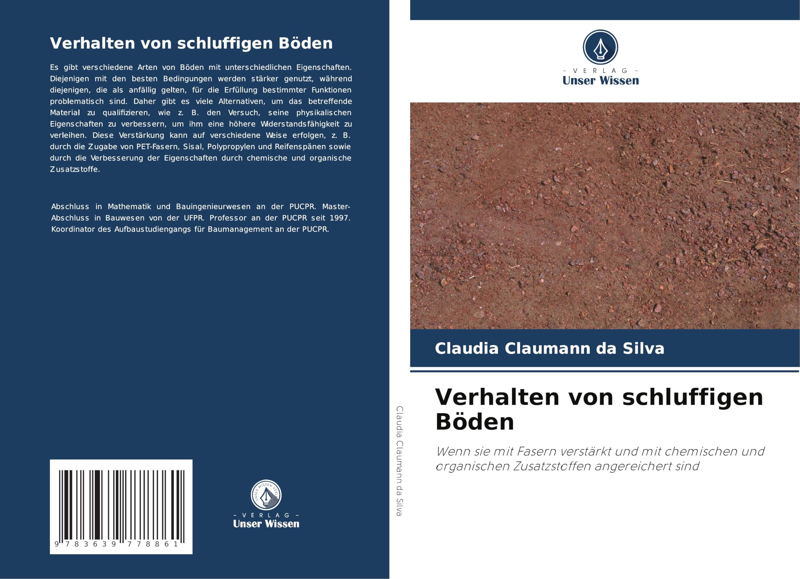 Verhalten von schluffigen Böden: Wenn sie mit Fasern verstärkt und mit chemischen und organischen Zusatzstoffen angereichert sind