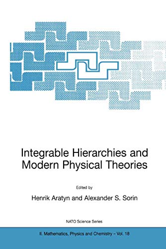 Integrable Hierarchies and Modern Physical Theories (NATO Science Series II: Mathematics, Physics and Chemistry, 18, Band 18)