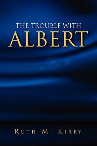 THE TROUBLE WITH ALBERT