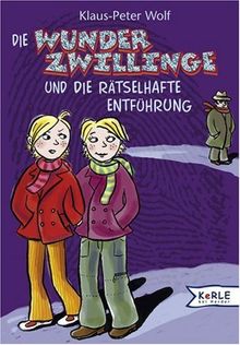 Die Wunder-Zwillinge und die rätselhafte Entführung