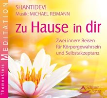 Zu Hause in dir - Zwei innere Reisen für Körpergewahrsein und Selbstakzeptanz