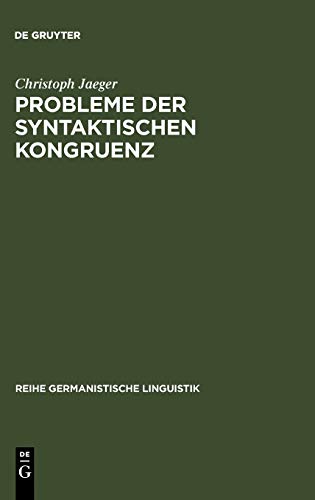 Probleme der syntaktischen Kongruenz: Theorie und Normvergleich im Deutschen (Reihe Germanistische Linguistik, 132, Band 132)