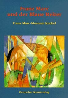 Franz Marc und der Blaue Reiter