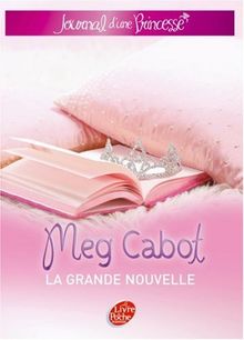 Journal d'une princesse. Vol. 1. La grande nouvelle