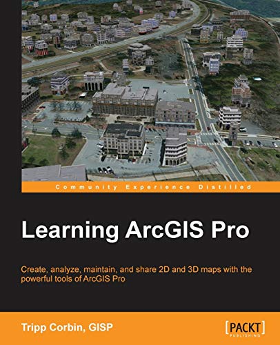 Gisp, Tripp Corbin Learning ArcGIS Pro (English Edition)