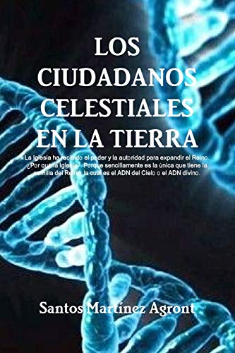 LOS CIUDADANOS CELESTIALES EN LA TIERRA