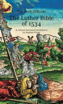 Luther Bibel: Der komplette Nachdruck von Luthers Standardwerk von 1534