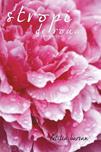 Stropi De Roua: Poezii Inspirate