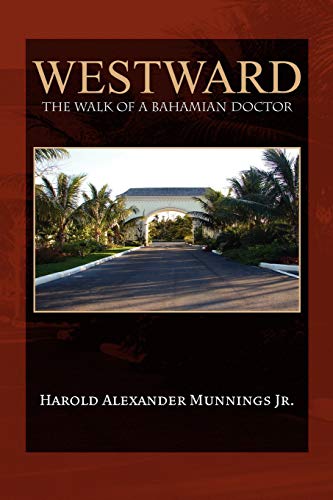 Westward: The Walk of a Bahamian Doctor