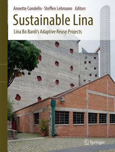 Sustainable Lina: Lina Bo Bardi's Adaptive Reuse Projects