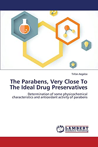 The Parabens, Very Close To The Ideal Drug Preservatives: Determination of some physicochemical characteristics and antioxidant activity of parabens