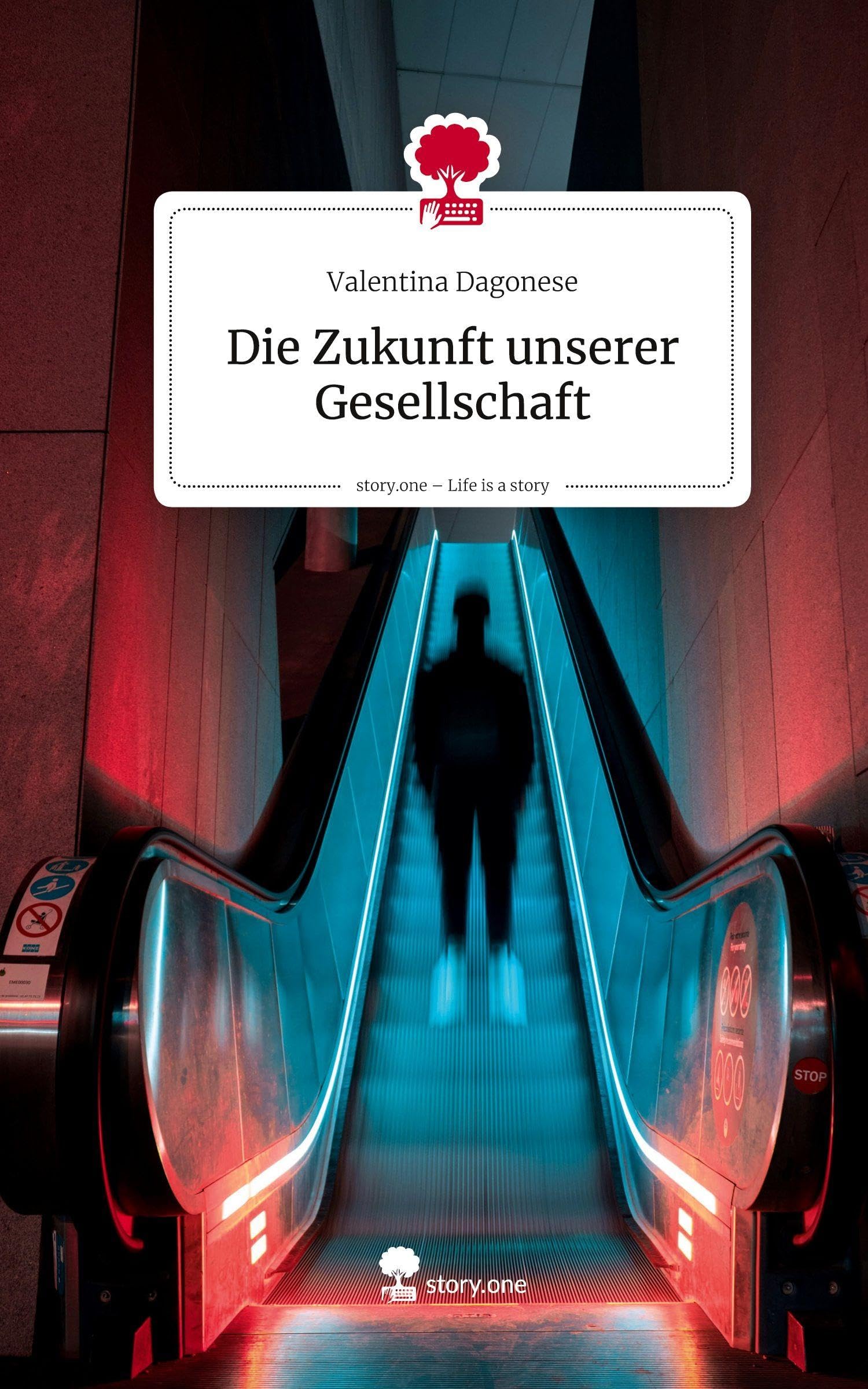 Die Zukunft unserer Gesellschaft. Life is a Story - story.one