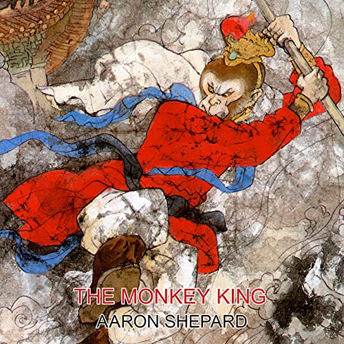 The Monkey King: A Superhero Tale of China, Retold from The Journey to the West (Skyhook World Classics)