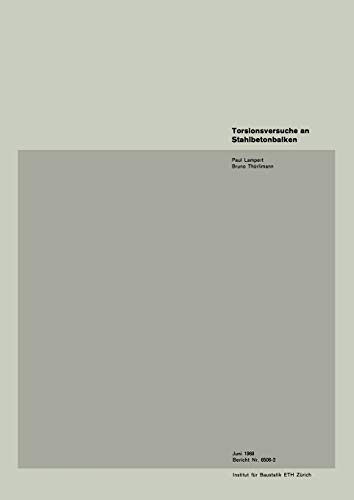Torsionsversuche an Stahlbetonbalken (Institut für Baustatik. Versuchsberichte)