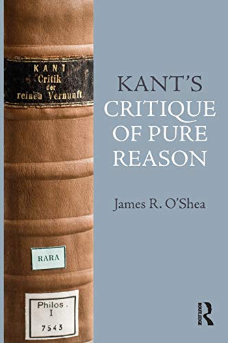 Kant's Critique of Pure Reason: An Introduction (This Way Up)