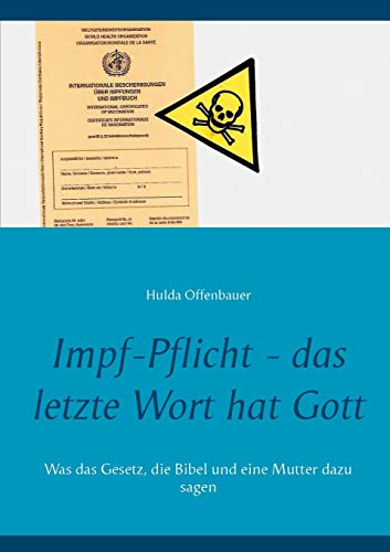 Impf-Pflicht - das letzte Wort hat Gott: Was das Gesetz, die Bibel und eine Mutter dazu sagen