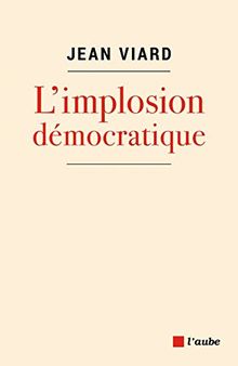 L'implosion démocratique : pour un nouveau pacte territorial