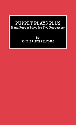 Pflomm, Phyllis Noe Puppet Plays Plus, Hand Puppet Plays For Two Puppeteers