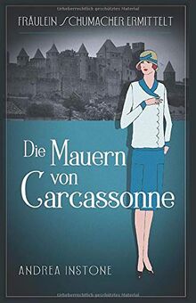 Die Mauern von Carcassonne (Fräulein Schumacher, Band 6)